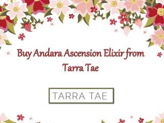 Buy Andara Ascension Elixir from
Tarra Tae
 