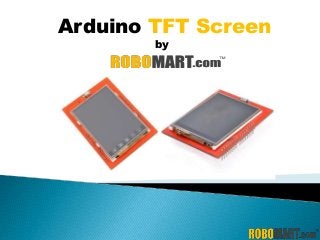Arduino TFT Screen
by
 