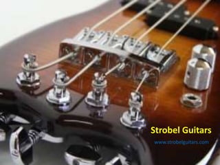 Strobel Guitars
www.strobelguitars.com
 