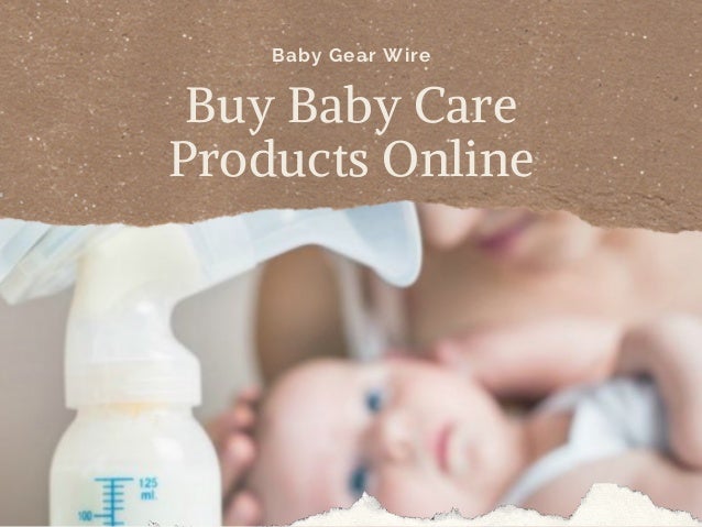 Buy Baby Care Products Online At Baby Gear Wire