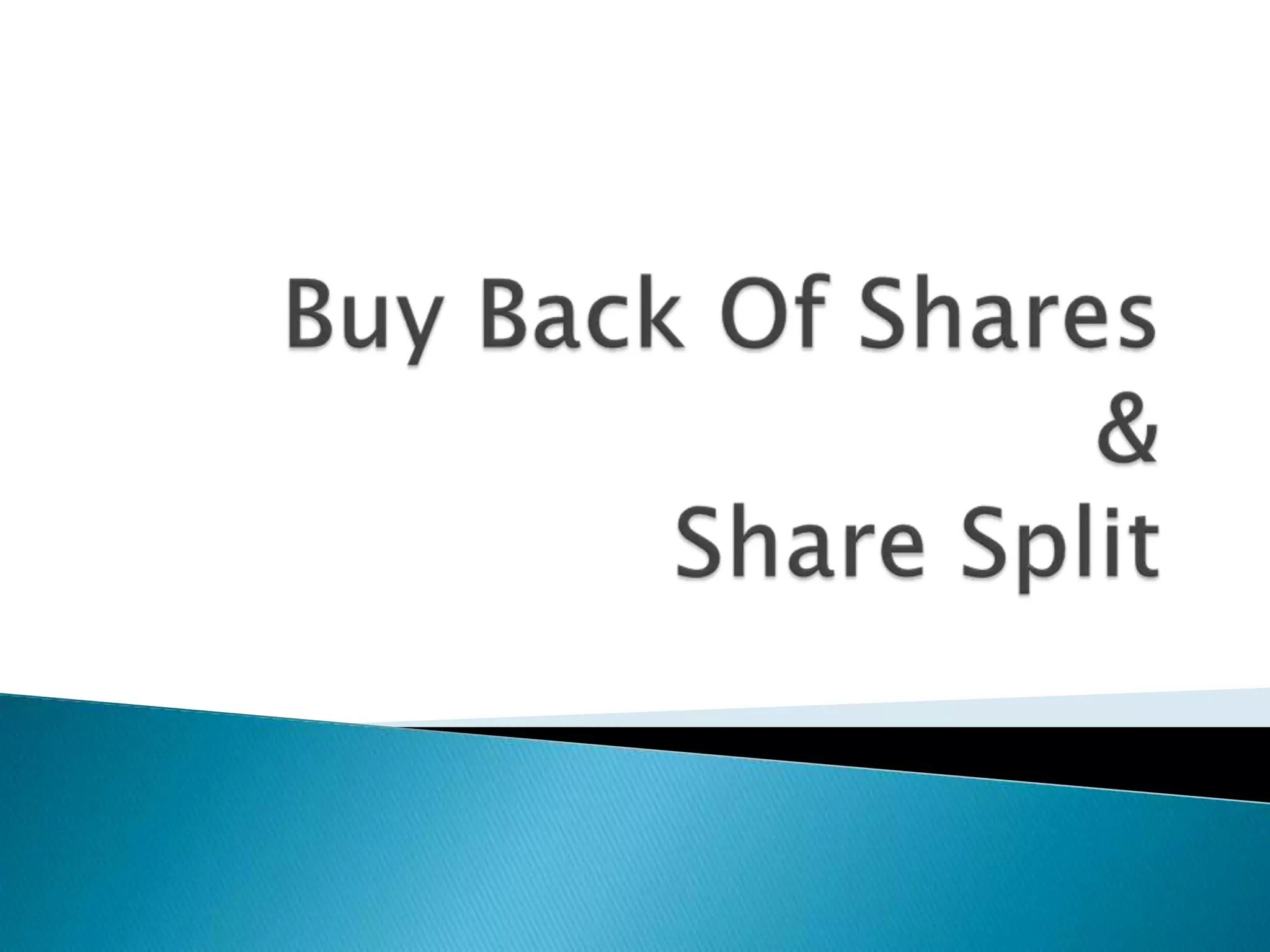Buyback and share spilt | PPTX