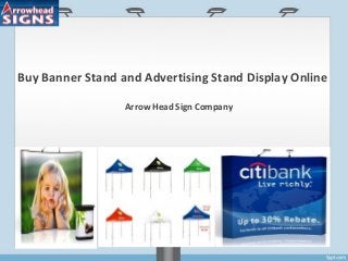 Buy Banner Stand and Advertising Stand Display Online
Arrow Head Sign Company
 