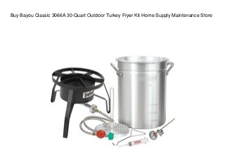 Buy Bayou Classic 3066A 30-Quart Outdoor Turkey Fryer Kit Home Supply Maintenance Store
 