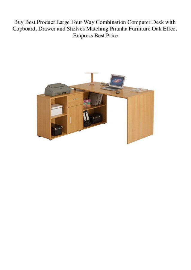 Buy Best Product Large Four Way Combination Computer Desk With Cupboa
