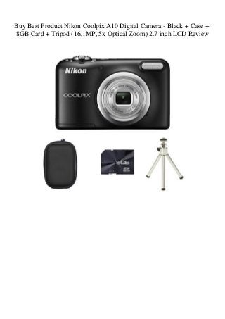 Buy Best Product Nikon Coolpix A10 Digital Camera - Black + Case +
8GB Card + Tripod (16.1MP, 5x Optical Zoom) 2.7 inch LCD Review
 
