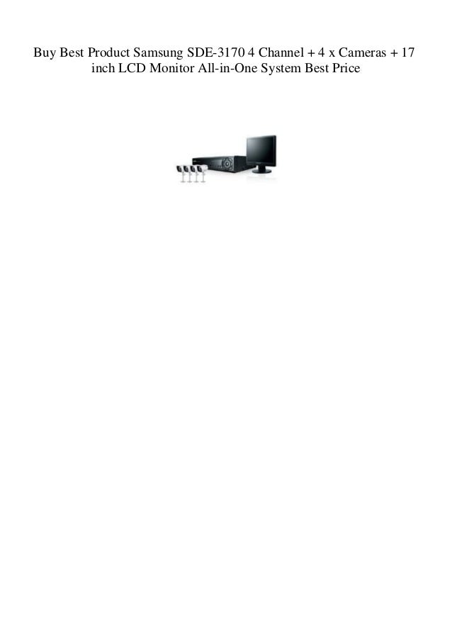 Buy Best Product Samsung SDE-3170 4 Channel + 4 x Cameras + 17 inch L…