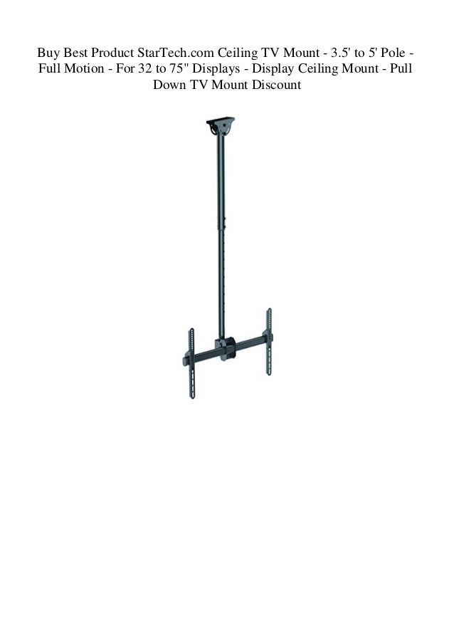 Buy Best Product Startech Com Ceiling Tv Mount 3 5 To 5 Pole Fu