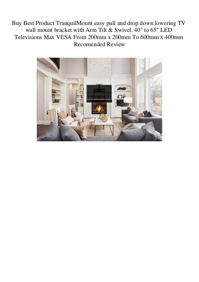 Buy Best Product TranquilMount easy pull and drop down lowering TV wall mount bracket with Arm