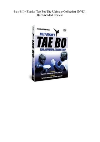 Buy Billy Blanks' Tae Bo: The Ultimate Collection [DVD]
Recomended Review
 