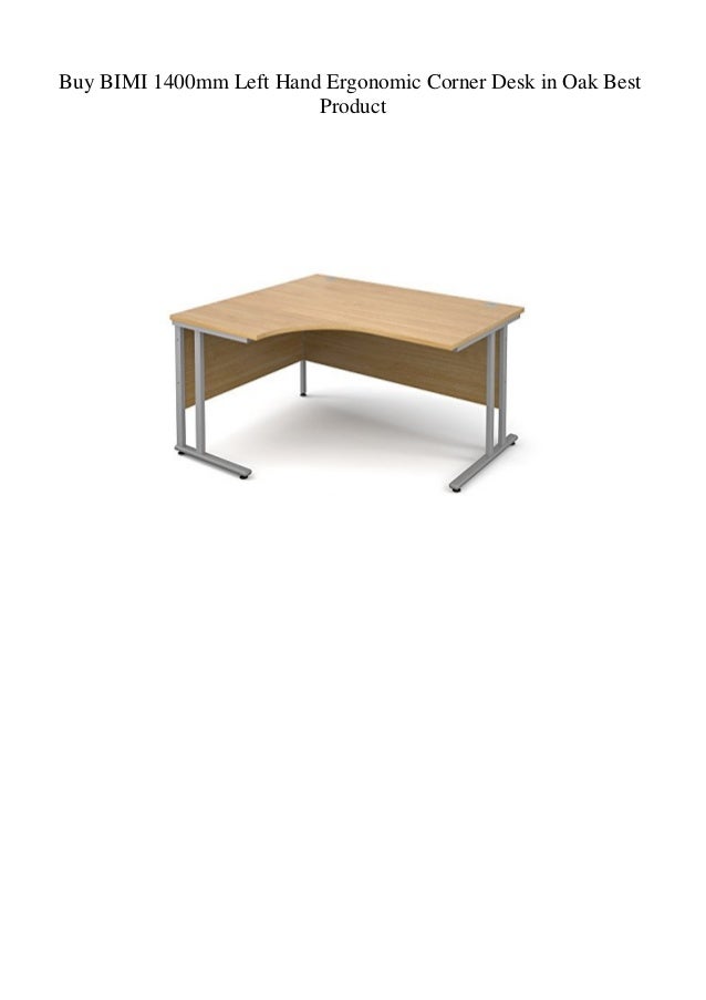 Buy Bimi 1400mm Left Hand Ergonomic Corner Desk In Oak Best