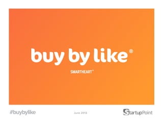 #buybylike   June 2012
 