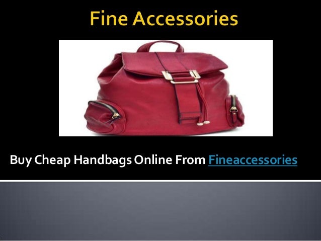 Buy cheap handbags online from fineaccessories
