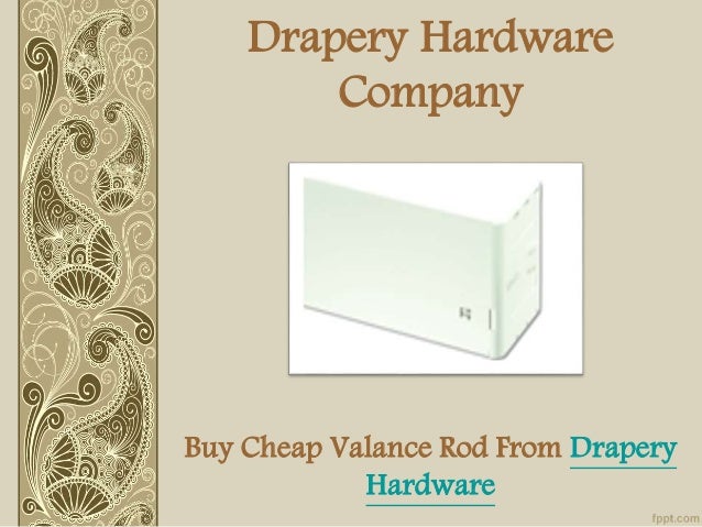 Buy Cheap Valance Rod From Drapery Hardware