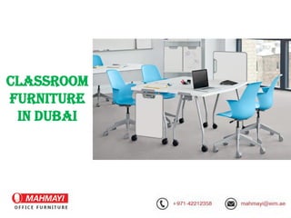 Furniture shopping
made easy
Classroom
Furniture
in Dubai
 