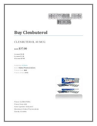 Buy Clenbuterol
CLENBUTEROL 40 MCG
$42.00 $37.00
4 or more $36.00
6 or more $31.00
10 or more $25.00
Availability: In Stock
Brand: Balkan Pharmaceuticals
Product Code: 6660
Product viewed: 9110
Product: CLENBUTEROL
Product Code: 6660
Active Ingredient: Clenbuterol
Manufacturer: Balkan Pharmaceuticals
Quantity: 60 tablets
 