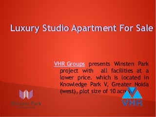 Luxury Studio Apartment For Sale

VHR Groups presents Winsten Park
project with all facilities at a
lower price. which is located in
Knowledge Park V, Greater Noida
(west), plot size of 10 acres. 

 