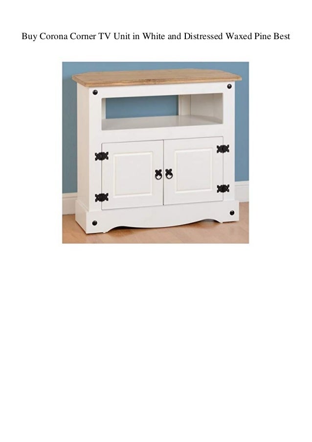 Buy Corona Corner Tv Unit In White And Distressed Waxed Pine Best