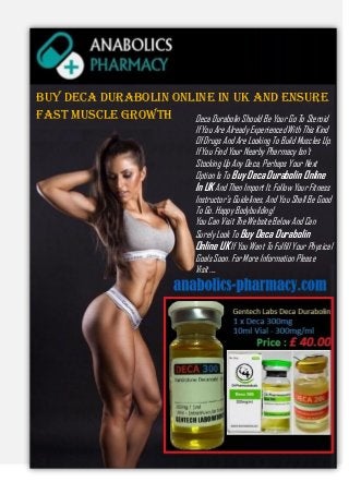 Buy Deca Durabolin Online In UK And Ensure
Fast Muscle Growth Deca Durabolin Should Be Your Go To Steroid
If You Are AlreadyExperienced With This Kind
Of Drugs And Are Looking To Build Muscles Up.
If You Find Your Nearby PharmacyIsn't
Stocking Up AnyDeca, Perhaps Your Next
Option Is To Buy Deca Durabolin Online
In UK And Then Import It. Follow Your Fitness
Instructor's Guidelines, And You Shall Be Good
To Go. HappyBodybuilding!
You Can Visit The Website Below And Can
Surely Look To Buy Deca Durabolin
Online UK If You Want To Fulfill Your Physical
Goals Soon. For More Information Please
Visit ….
 