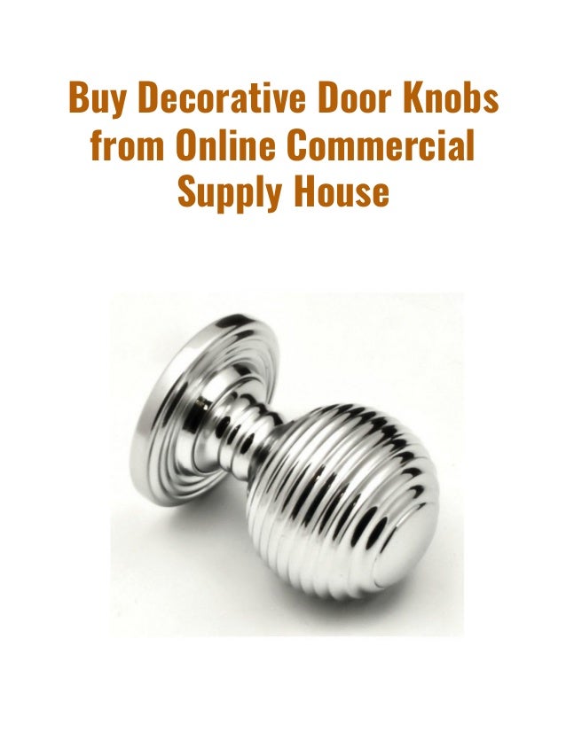 Buy Decorative Door Knobs From Online Commercial Supply House