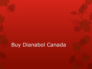 Buy Dianabol Canada
 