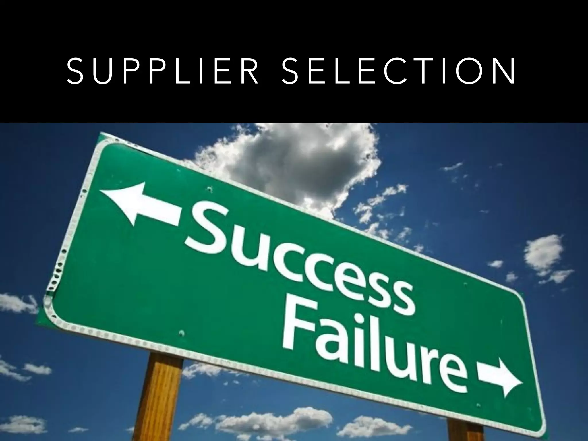 SUPPLIER SELECTION 
 