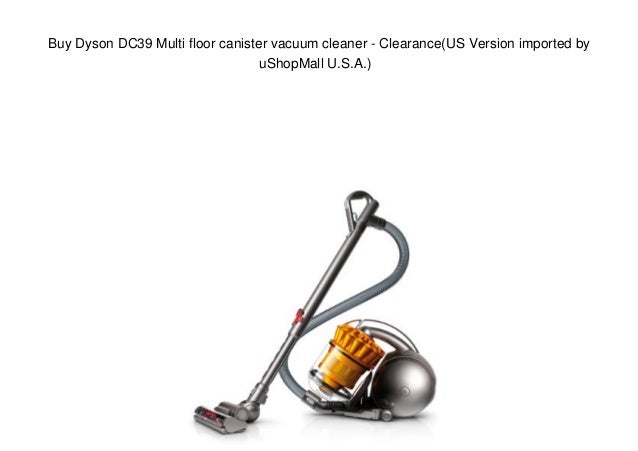 Buy Dyson Dc39 Multi Floor Canister Vacuum Cleaner