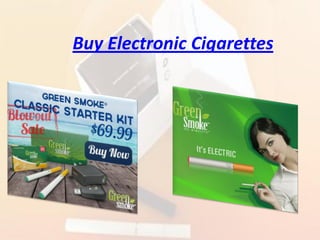 Buy Electronic Cigarettes
 