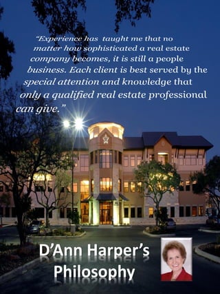D’Ann Harper’s
Philosophy
 