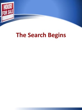 The Search Begins
 