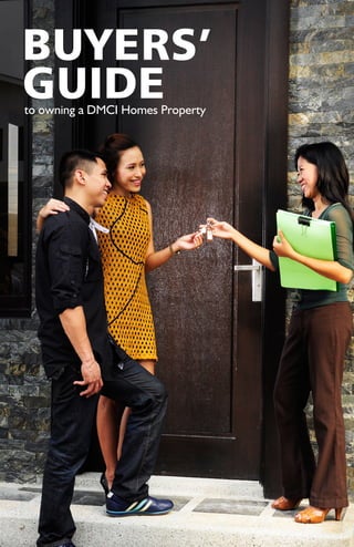 BUYERS’
GUIDEto owning a DMCI Homes Property
 