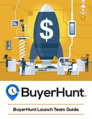 BuyerHunt Launch Team Guide
 