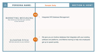 Sample Sally
• Integrated HR Database Management
• We give you an intuitive database that integrates with your existing
software and platforms, and lifetime training to help new employees
get up to speed quickly.
10
11
 