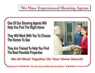 We Have Experienced Showing Agents




©
 