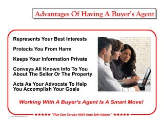 Advantages Of Having A Buyer’s Agent




©
 