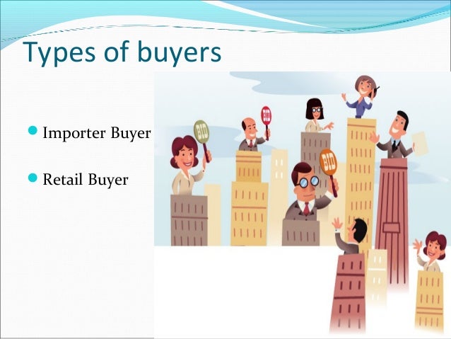 Buyer Profiles Types Of Buyers Retail And Fashion Merchandising Buyer Profiles Types Of Buyers Retail And Fashion Merchandising