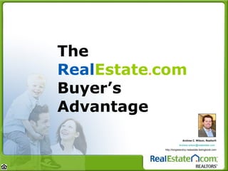 The  Real Estate . com  Buyer’s Advantage 