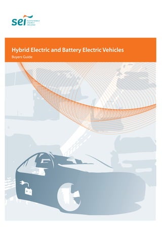Hybrid Electric and Battery Electric Vehicles
Buyers Guide
 