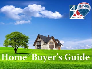 Buyers GuideHome Buyer’s Guide
 