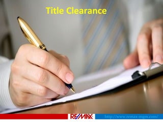 Title Clearance
http://www.remax-mgm.com/
 
