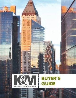 Kaplove & Morgan Buyer’s Guide

1

BUYER’S
GUIDE

 