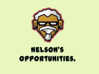 Nelson’s Opportunities. 