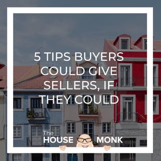5 tips buyers could give sellers if they could