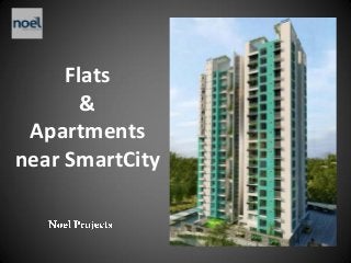 Flats
&
Apartments
near SmartCity
 
