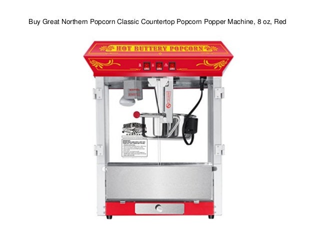 Buy Great Northern Popcorn Classic Countertop Popcorn Popper Machine