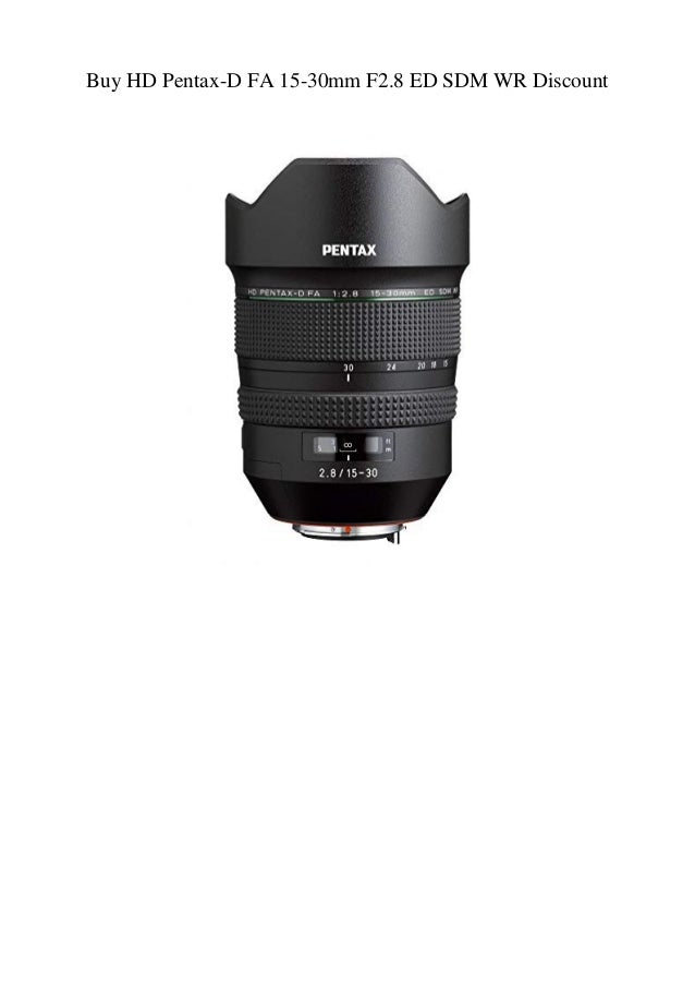 Buy Hd Pentax D Fa 15 30mm F2 8 Ed Sdm Wr Discount