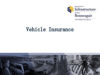 Vehicle Insurance
 