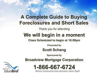 A Complete Guide to Buying Foreclosures and Short Sales ,[object Object],[object Object],[object Object],[object Object],[object Object],[object Object],[object Object],[object Object]