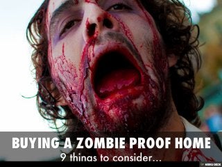 Buying a Zombie Proof Home
