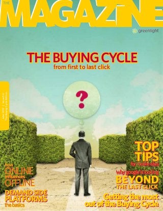 June2012|Issue04
TheBuyingCycleEdition
THEBUYINGCYCLETHEBUYINGCYCLEfrom ﬁrst to last clickfrom ﬁrst to last click
 
