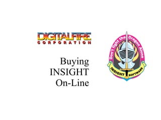 Buying INSIGHT On-Line 